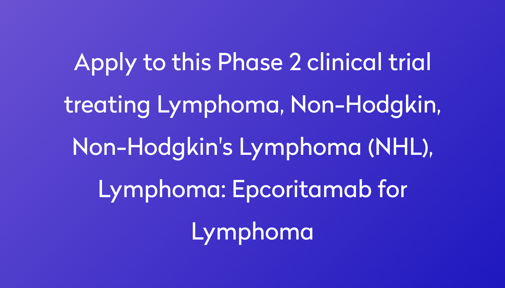 Epcoritamab For Lymphoma Clinical Trial 2022 | Power